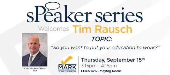 The CECS Speaker Series welcome Tim Rausch, chief nuclear officer at TVA