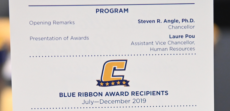 Blue Ribbon Award Recipients Program, outlining the schedule for the night. Opening Remarks by Steven R. Angle, Ph.D. Chancellor, Presentation of Awards by Laure Pou Assistant Vice Chancellor, Human Resources, July-December 2019