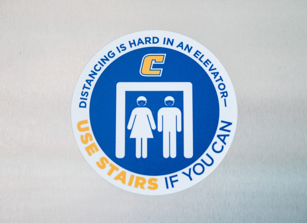 If you can, take stairs instead of tight elevators.