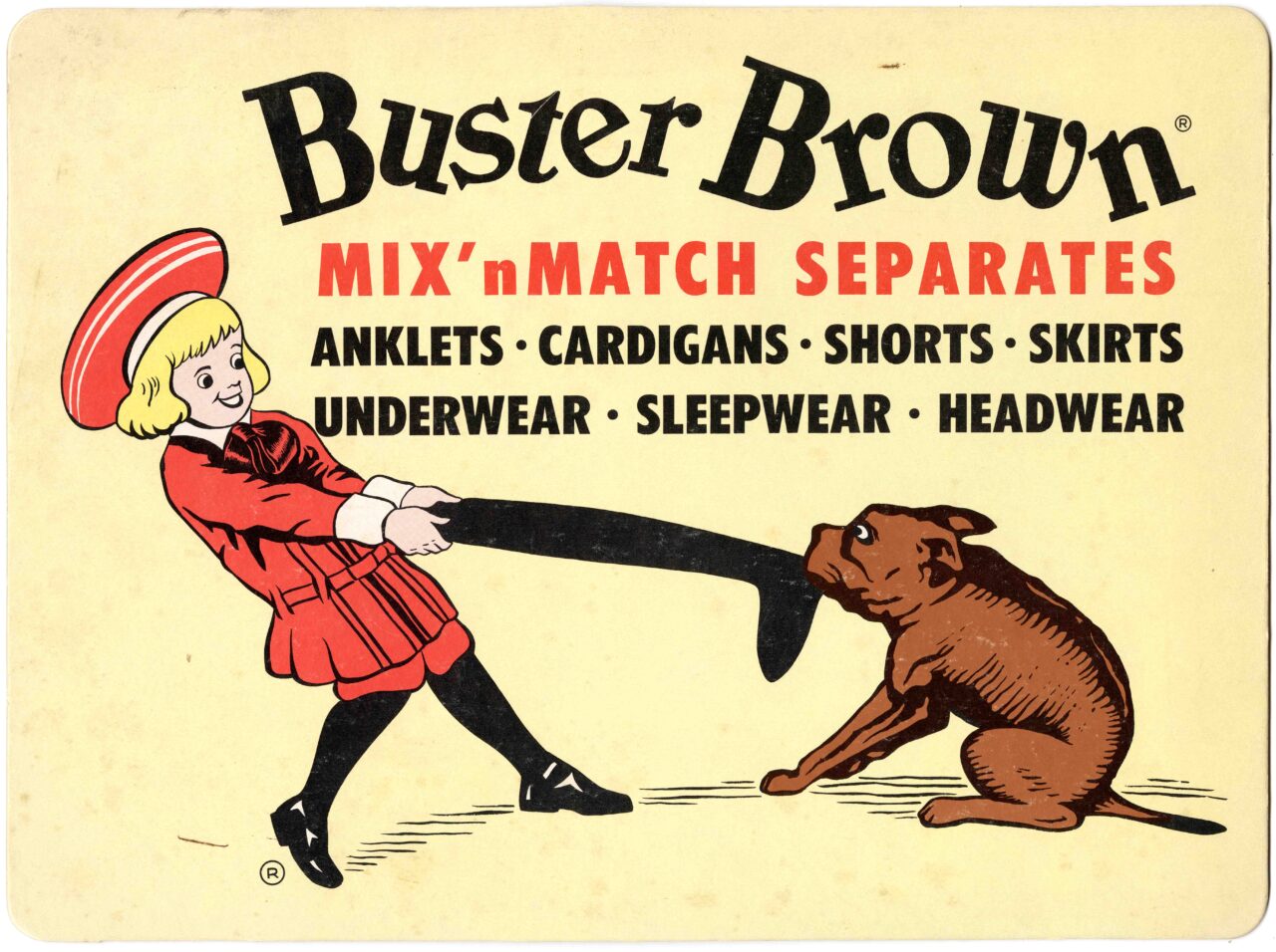 Vintage Buster Brown advertisement featuring a cartoon boy in a red outfit and matching hat tugging on a long black stocking held by a brown dog. The text reads “Buster Brown MIX’nMATCH SEPARATES” followed by a list of clothing items: “ANKLETS · CARDIGANS · SHORTS · SKIRTS · UNDERWEAR · SLEEPWEAR · HEADWEAR.” The background is cream-colored with slightly aged texture.
